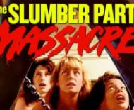 SLUMBER PARTY MASSACRE - Critique du DVD/Blu-Ray