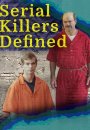 Serial Killers Defined