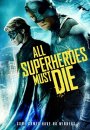 All Superheroes Must Die