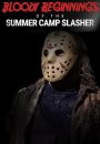 Bloody Beginnings of the Summer Camp Slasher