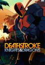 Deathstroke : Knights & Dragons