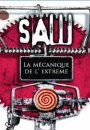 Saw : La Mécanique de l'Extrême