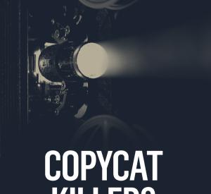 Copycat Killers