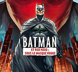 Batman et Red Hood : Sous le masque rouge