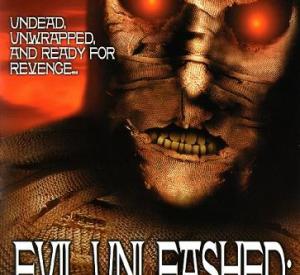 Evil Unleashed : The Mummy