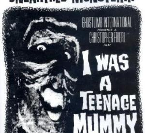I Was a Teenage Mummy
