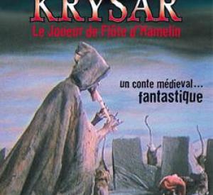 Krysar - Le joueur de flute de Hamelin