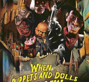 When Puppets and Dolls Attack!