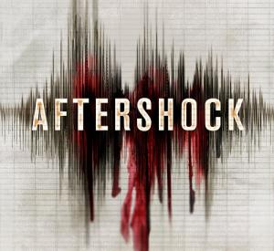 Aftershock : l'Enfer sur Terre