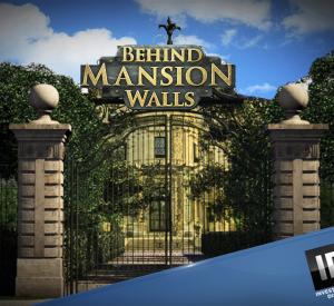 Behind Mansion Walls