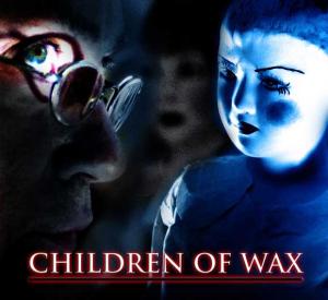 Children of Wax