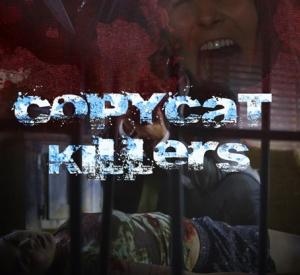 Copycat Killers