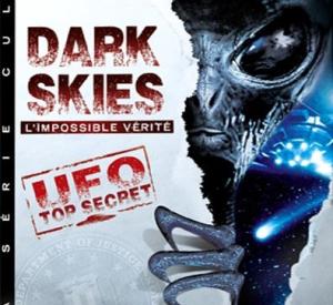 Dark Skies: l'Impossible Vérité