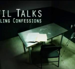 Evil Talks: Chilling Confessions