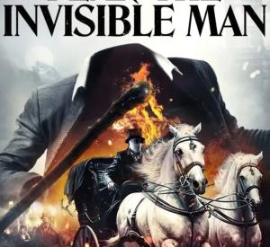 Fear the Invisible Man