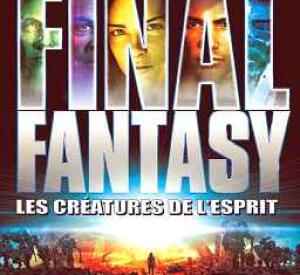 Final Fantasy: Les créatures de l'esprit