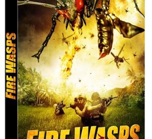 Fire Wasps : L'Ultime Fléau - L'attaque des Guêpes Dragons