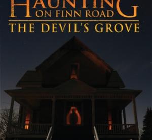 A Haunting on Finn Road: The Devil's Grove