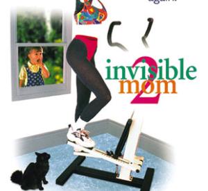 Invisible Mom 2