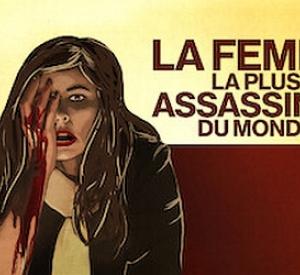 La Femme la plus Assassinée du Monde