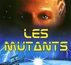 Les Mutants