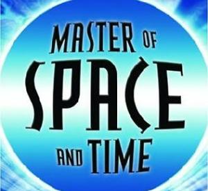 Master of Space and Time