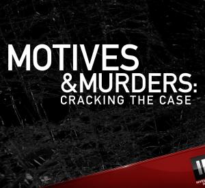 Motives & Murders: Cracking the Cases