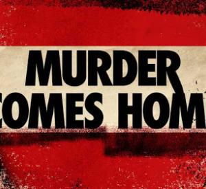 Murder Comes Home