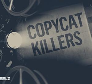 Copycat Killers