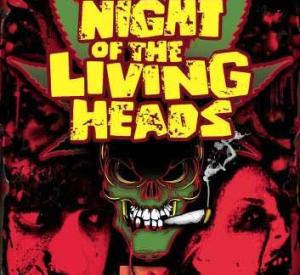 Night of the Living Heads