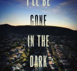 I'll Be Gone in the Dark