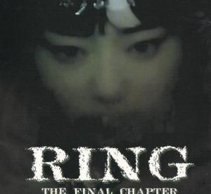 Ring: The Final Chapter