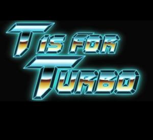 T Is for Turbo