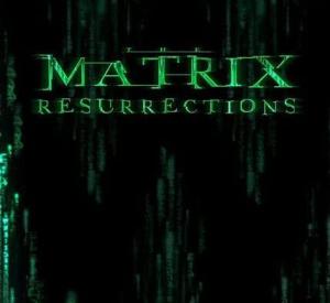 The Matrix Resurrections