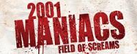 2001 Maniacs : Field of Screams