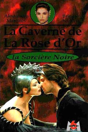 La Caverne De La Rose D'or 2 : la sorcière noire