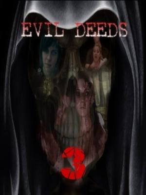 Evil deeds 3