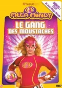 Mega Mindy et le Gang des Moustaches