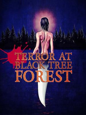 Terror at Black Tree Forest