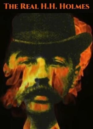 The Real H.H. Holmes