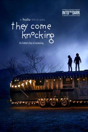 Into the Dark : They Come Knocking