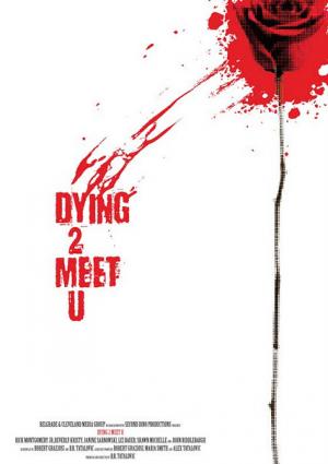 Dying 2 Meet U