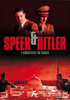 Speer et Hitler - L'architecte du diable