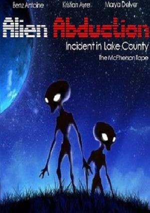 Alien Abduction: Incident in Lake County