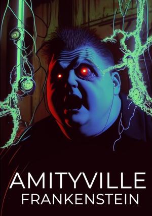 Amityville Frankenstein