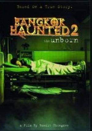 Bangkok Haunted 2: The Unborn