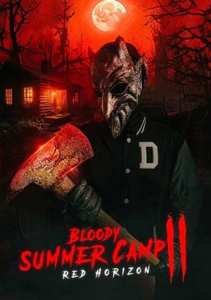 Bloody Summer Camp 2: Red Horizon