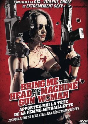 Bring Me the Head of the Machine Gun Woman