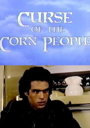 Curse of the Corn People
