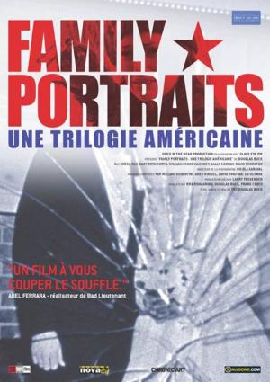 Family portraits: Une trilogie américaine